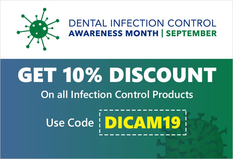 10% Discount On All Dental Infection Control Products #DICAM19